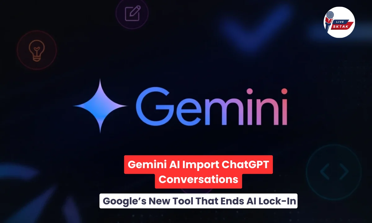 Gemini AI Import ChatGPT Conversations: Google’s New Tool That Ends AI Lock-In