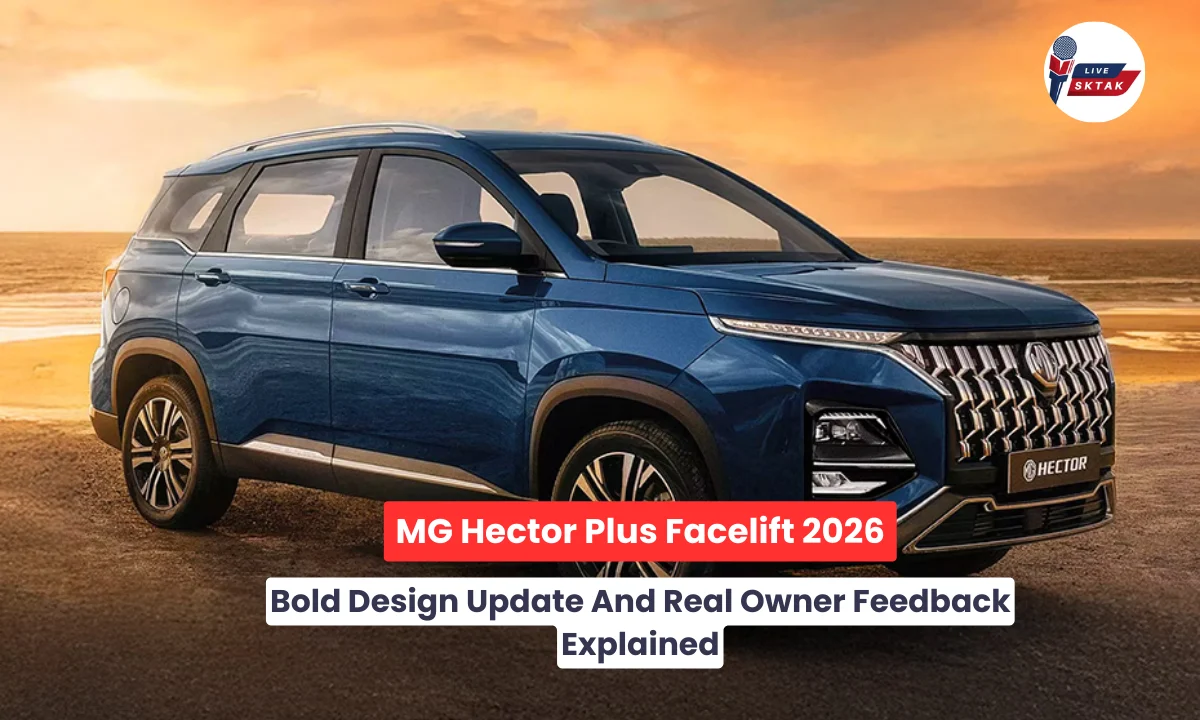 MG Hector Plus Facelift 2026: Bold Design Update And Real Owner Feedback Explained