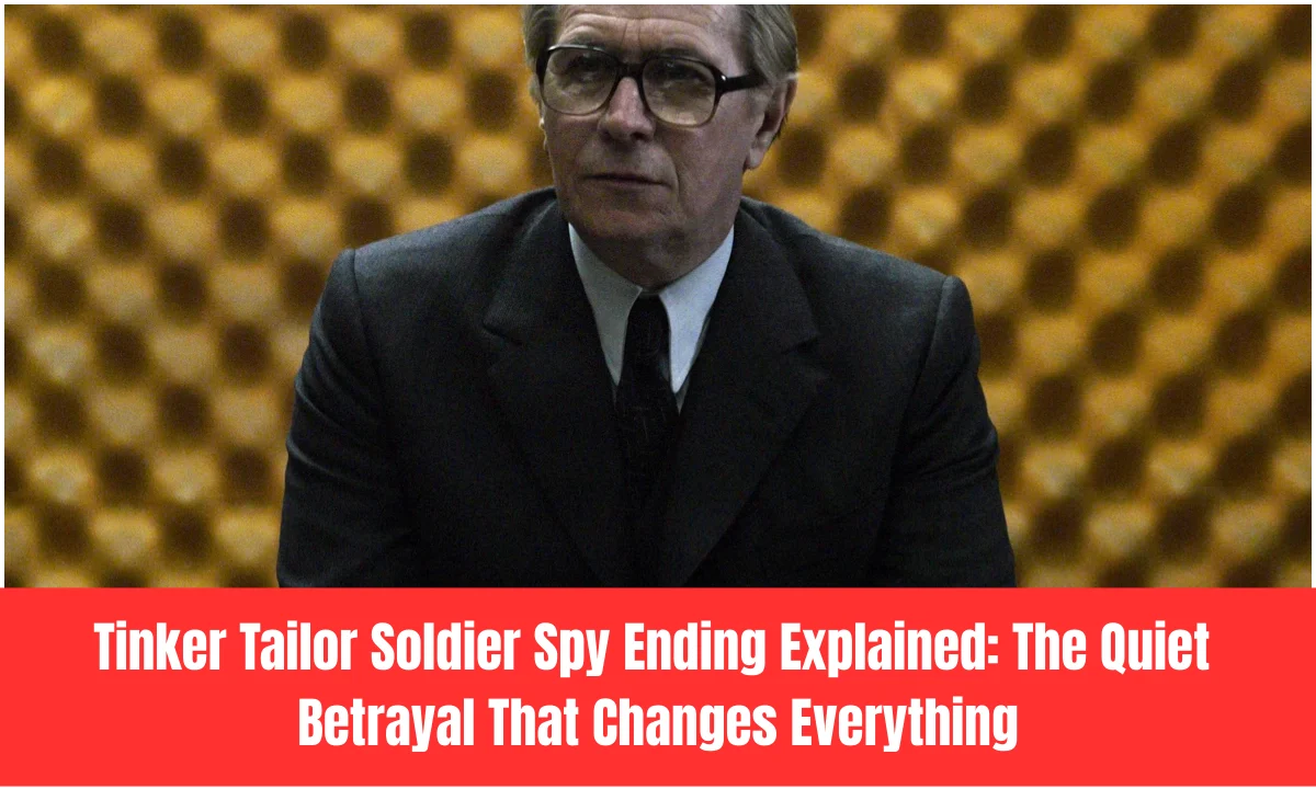 Tinker Tailor Soldier Spy Ending Explained: The Quiet Betrayal That Changes Everything
