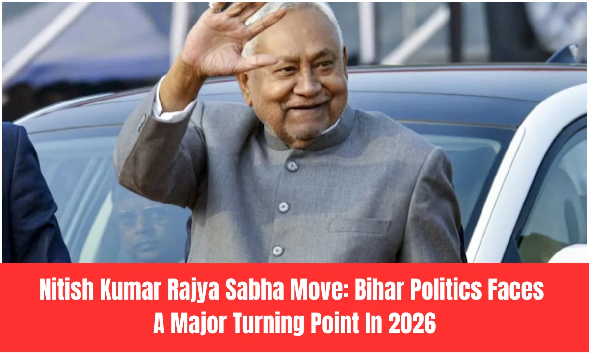 Nitish Kumar Rajya Sabha Move: Bihar Politics Faces A Major Turning Point In 2026
