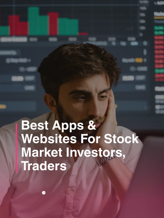 Best Apps & Websites For Stock Market Investors, Traders