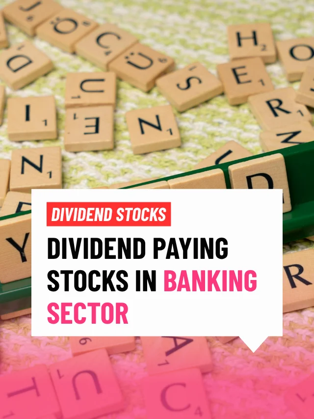 Dividend Paying Stocks in Banking Sector